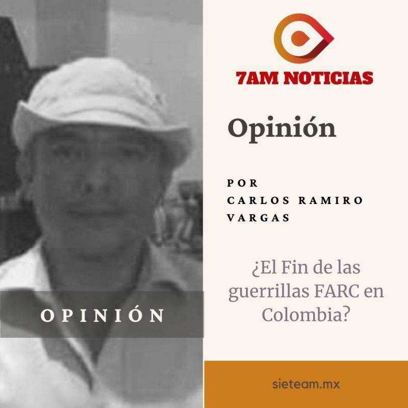 Opinión - ¿El Fin de las guerrillas FARC en Colombia?