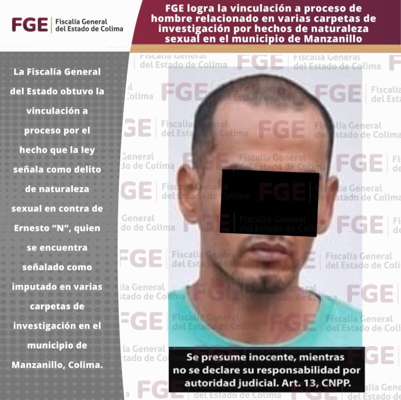 FGE logra la vinculación a proceso de hombre relacionado en varias carpetas de investigación por hechos de naturaleza sexual en el municipio de Manzanillo