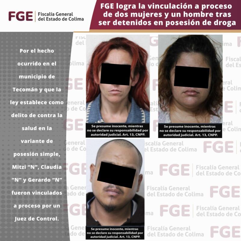 FGE logra la vinculación a proceso de dos mujeres y un hombre tras ser detenidos en posesión de droga