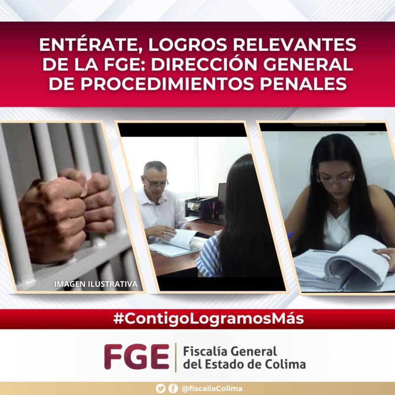 Entérate, logros relevantes de la FGE: Dirección General de Procedimientos Penales