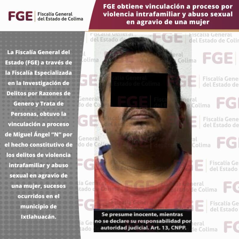 FGE obtiene vinculación a proceso por violencia intrafamiliar y abuso sexual en agravio de una mujer