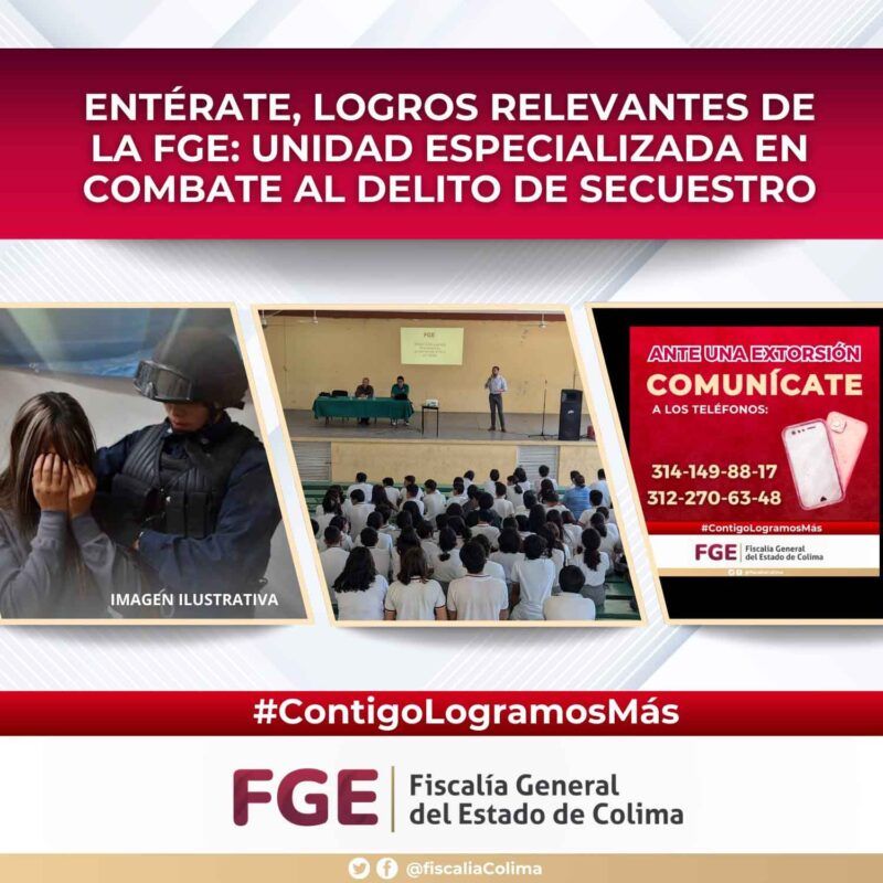 Entérate, logros relevantes de la FGE: Unidad Especializada en Combate al Delito de Secuestro