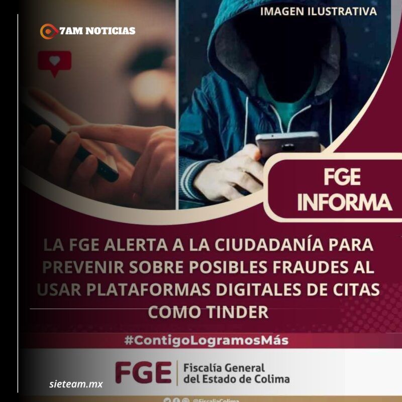 La FGE alerta a la ciudadanía para prevenir sobre posibles fraudes al usar plataformas digitales de citas como Tinder