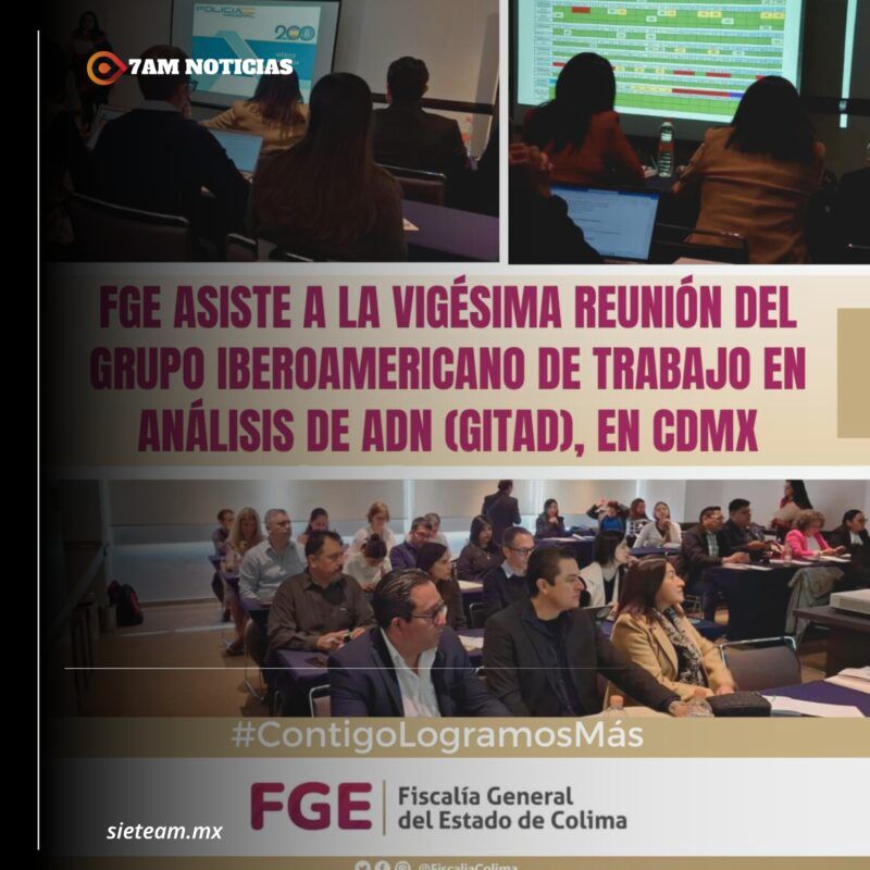 FGE asiste a la Vigésima Reunión del Grupo Iberoamericano de Trabajo en Análisis de ADN (GITAD), en CDMX