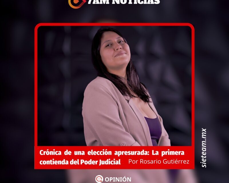 Vivir y Contarla: Crónica de una elección apresurada: La primera contienda del Poder Judicial