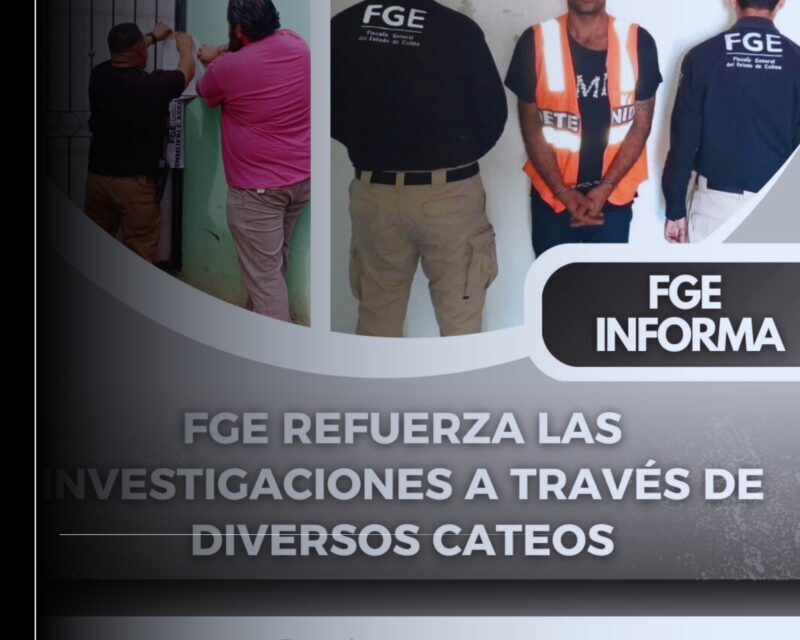 FGE refuerza las investigaciones a través de diversos cateos