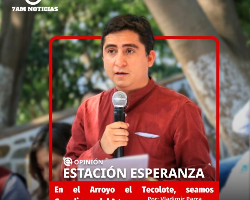 Estación Esperanza: En el Arroyo el Tecolote, seamos Guardianes del Agua