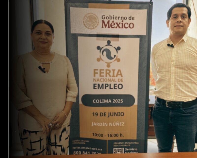 Gobierno del Estado de Colima impulsa la Feria Nacional de Empleo 2025 para fortalecer la economía