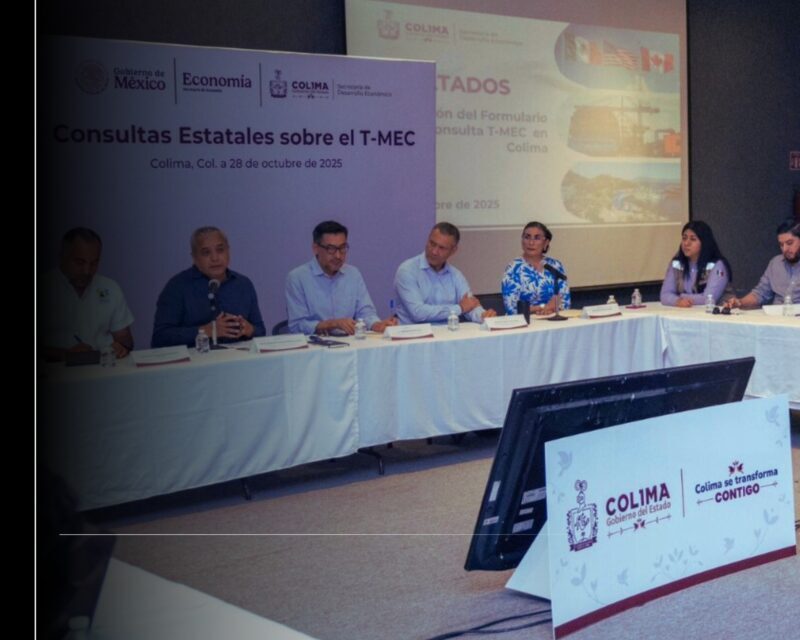 En Colima concluye con éxito la Consulta Pública para la Revisión del T-MEC