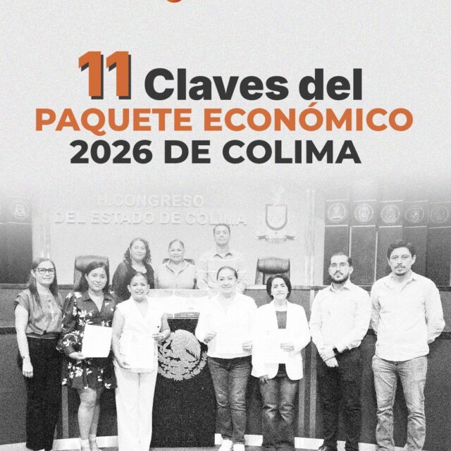 Menos deuda, más inversión social: 11 claves del Paquete Económico 2026 de Colima