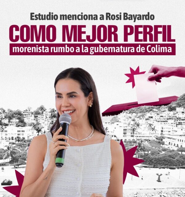 Estudio menciona a Rosi Bayardo como mejor perfil morenista rumbo a la gubernatura de Colima