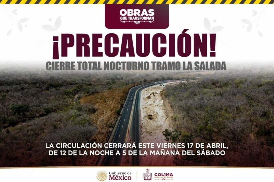 Seidum Colima alerta por cierre total nocturno de autopista Colima-Manzanillo por trabajos en La Salada, este viernes