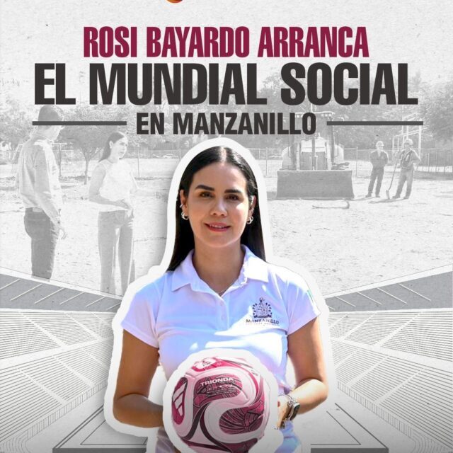 Rosi Bayardo arranca el Mundial Social en Manzanillo con nuevas canchas en colonias