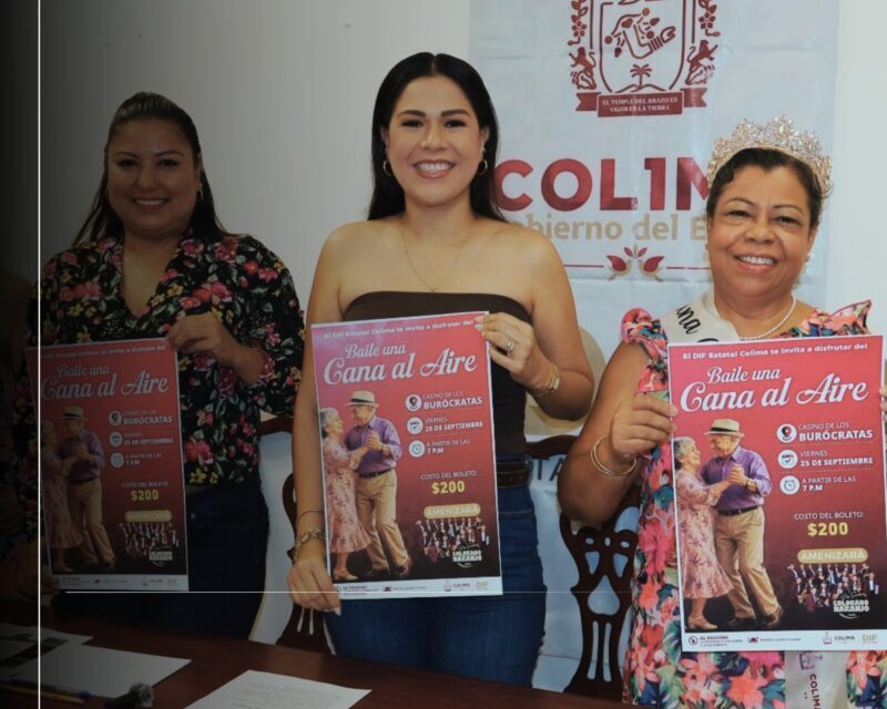 El 25 de septiembre será el baile ‘Una Cana al Aire’, anuncia DIF Estatal Colima